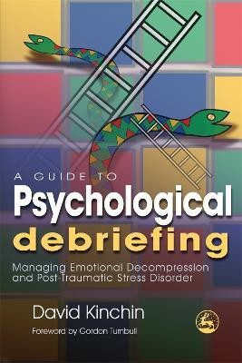 A Guide to Psychological Debriefing(English, Paperback, Kinchin David)