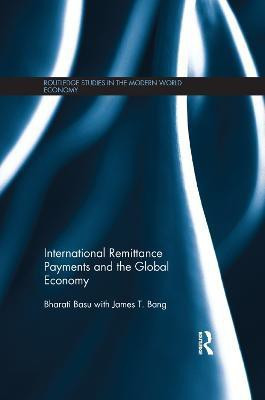 International Remittance Payments and the Global Economy(English, Paperback, Basu Bharati)