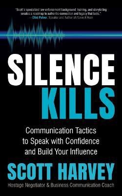 Silence Kills(English, Paperback, Harvey Scott)