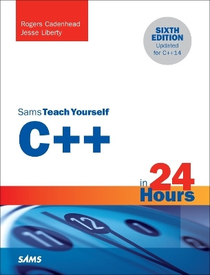 C++ in 24 Hours, Sams Teach Yourself(English, Paperback, Cadenhead Rogers)