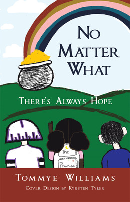 No Matter What(English, Paperback, Williams Tommye)