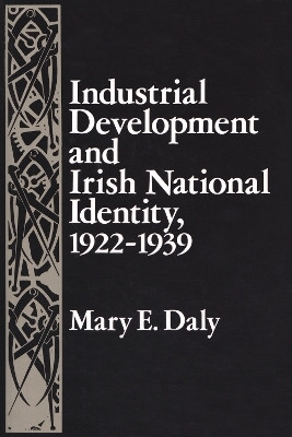 Industrial Development and Irish National Identity, 1922-1939(English, Paperback, Daly Mary E.)