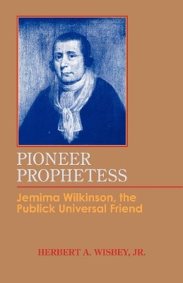 Pioneer Prophetess(English, Electronic book text, Wisbey Herbert A. Jr.)