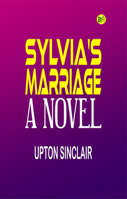 Sylvia's Marriage: A Novel(Paperback, Upton Sinclair)