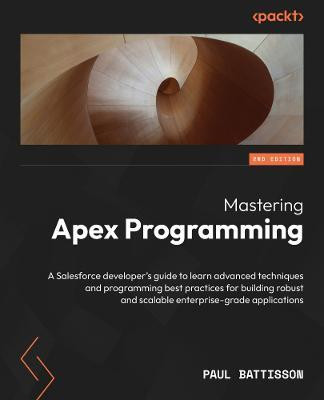 Mastering Apex Programming(English, Paperback, Battisson Paul)