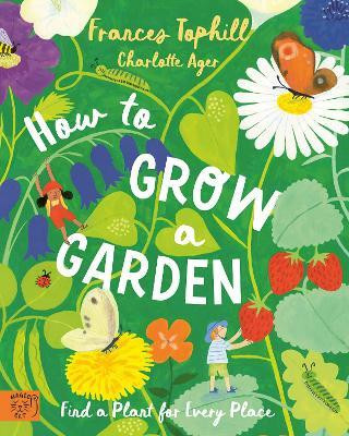 How to Grow a Garden(English, Hardcover, Tophill Frances)