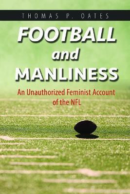Football and Manliness(English, Paperback, Oates Thomas P.)