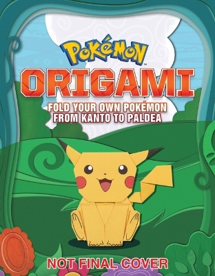 Pokemon Origami: Fold Your Own Pokemon from Kanto to Paldea(English, Paperback, Pikachu Press)