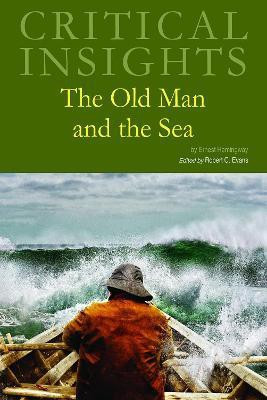 Critical Insights: the Old Man and the Sea(English, Hardcover, Salem Press)