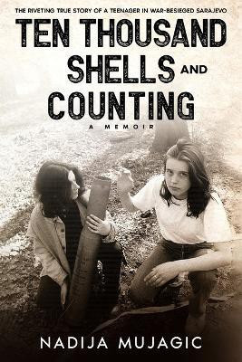 Ten Thousand Shells and Counting(English, Paperback, Mujagic Nadija)