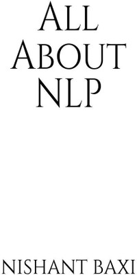 All About NLP(English, Paperback, Nishant Baxi)