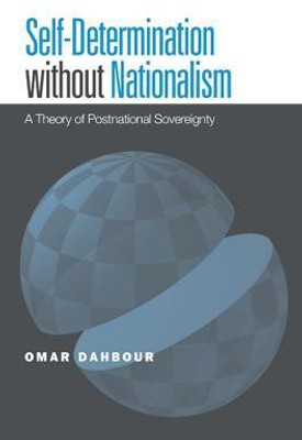 Self-Determination without Nationalism(English, Hardcover, Dahbour Omar)