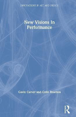 New Visions In Performance(English, Hardcover, Carver Gavin)