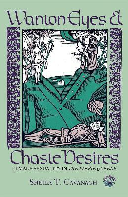Wanton Eyes and Chaste Desires(English, Paperback, Cavanagh Sheila T.)