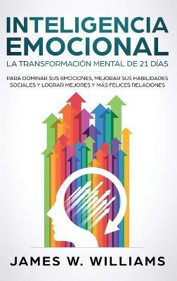 Inteligencia Emocional(English, Hardcover, W Williams James)