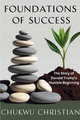 Foundations of Success(English, Paperback, Christian Chukwu)