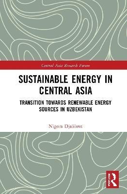 Sustainable Energy in Central Asia(English, Hardcover, Djalilova Nigora)