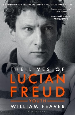 The Lives of Lucian Freud: YOUTH 1922 - 1968(English, Paperback, Feaver William)