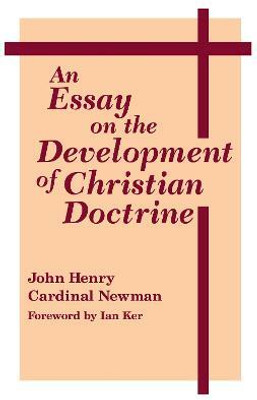An Essay on the Development of Christian Doctrine(English, Paperback, Newman John Henry Cardinal)