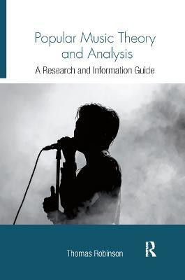 Popular Music Theory and Analysis(English, Paperback, Robinson Thomas)