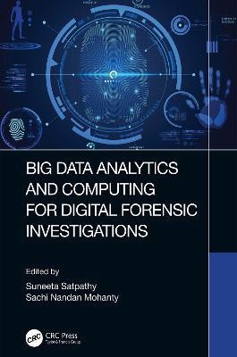 Big Data Analytics and Computing for Digital Forensic Investigations(English, Hardcover, unknown)