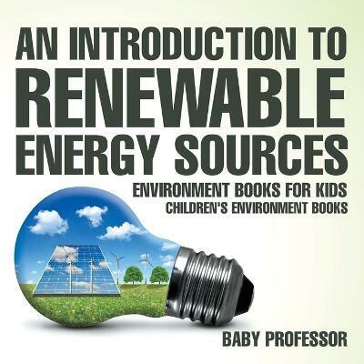 An Introduction to Renewable Energy Sources(English, Paperback, Baby Professor)