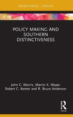 Policy Making and Southern Distinctiveness(English, Paperback, Morris John C.)
