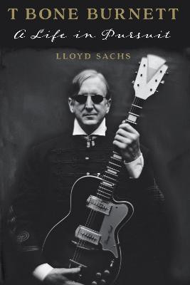 T Bone Burnett(English, Paperback, Sachs Lloyd)
