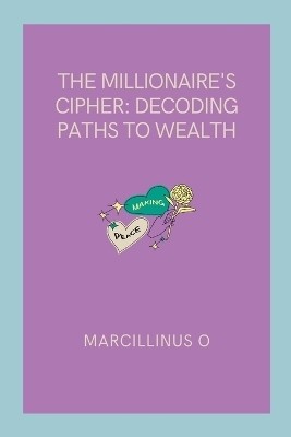 The Millionaire's Cipher(English, Paperback, O Marcillinus)