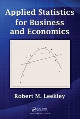 Applied Statistics for Business and Economics(English, Hardcover, Leekley Robert M.)