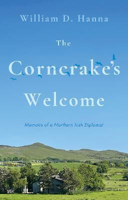 The Corncrake's Welcome(English, Paperback, Hanna William D.)