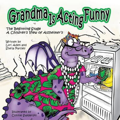 Grandma Is Acting Funny - The Beginning Stage(English, Paperback, Aden Lori)