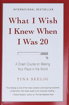 What I Wish I Knew When I Was 20(Paperback, Tina Seelig)