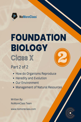 Foundation Biology Part-2  - Class 10(English, Paperback, Nomoreclass)