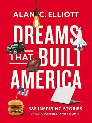 Dreams That Built America(English, Paperback, Elliott Alan)