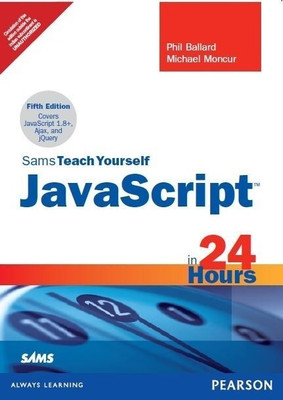 Sams Teach Yourself JavaScript in 24 Hours(English, Paperback, Ballard Phil)
