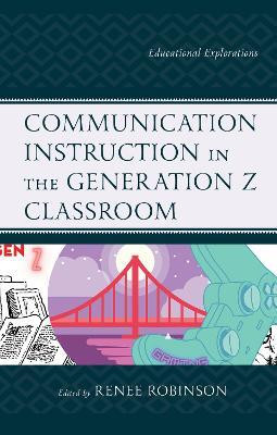 Communication Instruction in the Generation Z Classroom(English, Paperback, unknown)