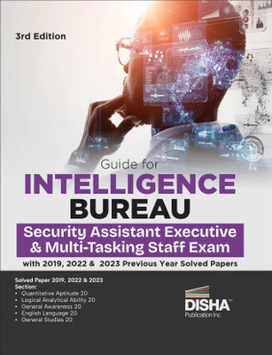 Disha Guide for Intelligence Bureau Security Assistant Executive & Multi-Tasking Staff Exam with 2019, 2022 & 2023 Previous Year Solved Papers 3rd Edition(Paperback, Disha Experts)