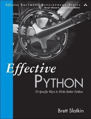 Effective Python(English, Paperback, Slatkin Brett)