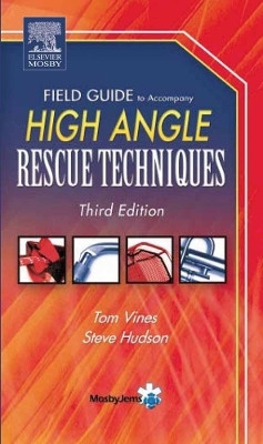 Field Guide to Accompany High Angle Rescue Techniques(English, Paperback, Vines Tom)