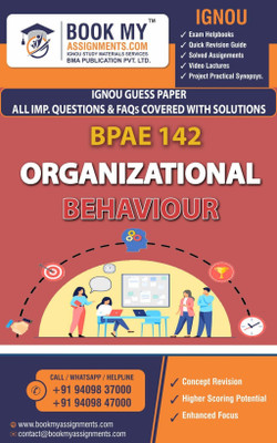 IGNOU BPAE 142 Organisational Behaviour GUESS PAPER Study Material For IGNOU Students Latest Edition(Paperback, BMA Publication)