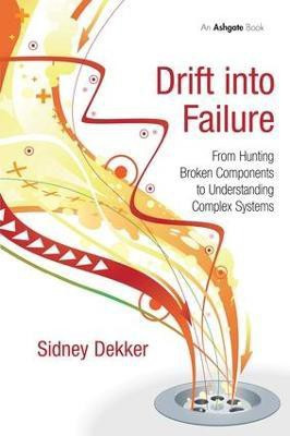 Drift into Failure(English, Paperback, Dekker Sidney)