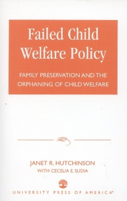 Failed Child Welfare Policy(English, Paperback, Hutchinson Janet R.)