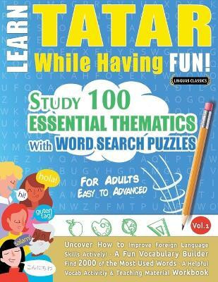 Learn Tatar While Having Fun! - For Adults(English, Paperback, Linguas Classics)