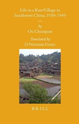 Life in a Kam Village in Southwest China, 1930-1949(English, Electronic book text, Ou Chaoquan)