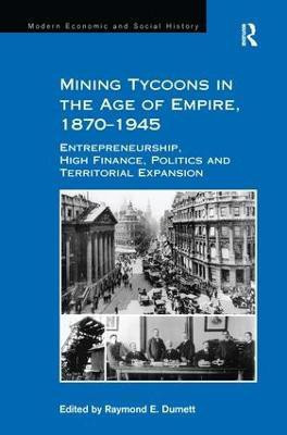 Mining Tycoons in the Age of Empire, 1870-1945(English, Hardcover, unknown)