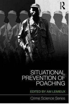 Situational Prevention of Poaching(English, Hardcover, unknown)