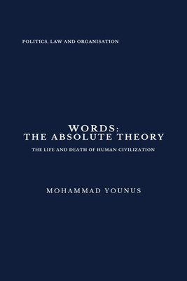 Words  - The Absolute TheoryThe Life and Death of Human Civilization(English, Paperback, Younus Mohammad)