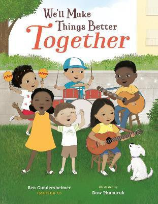 We'll Make Things Better Together(English, Hardcover, Gundersheimer (Mister G) Ben)