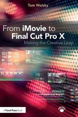 From iMovie to Final Cut Pro X(English, Paperback, Wolsky Tom)